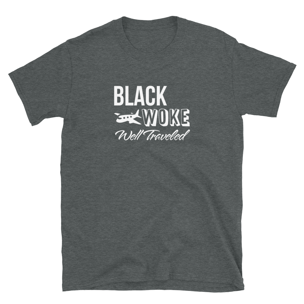 Black, Woke, Well Traveled T-Shirt