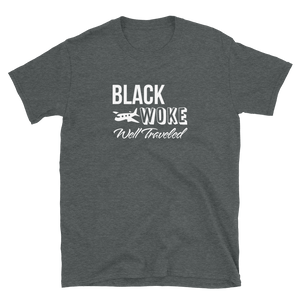 Black, Woke, Well Traveled T-Shirt