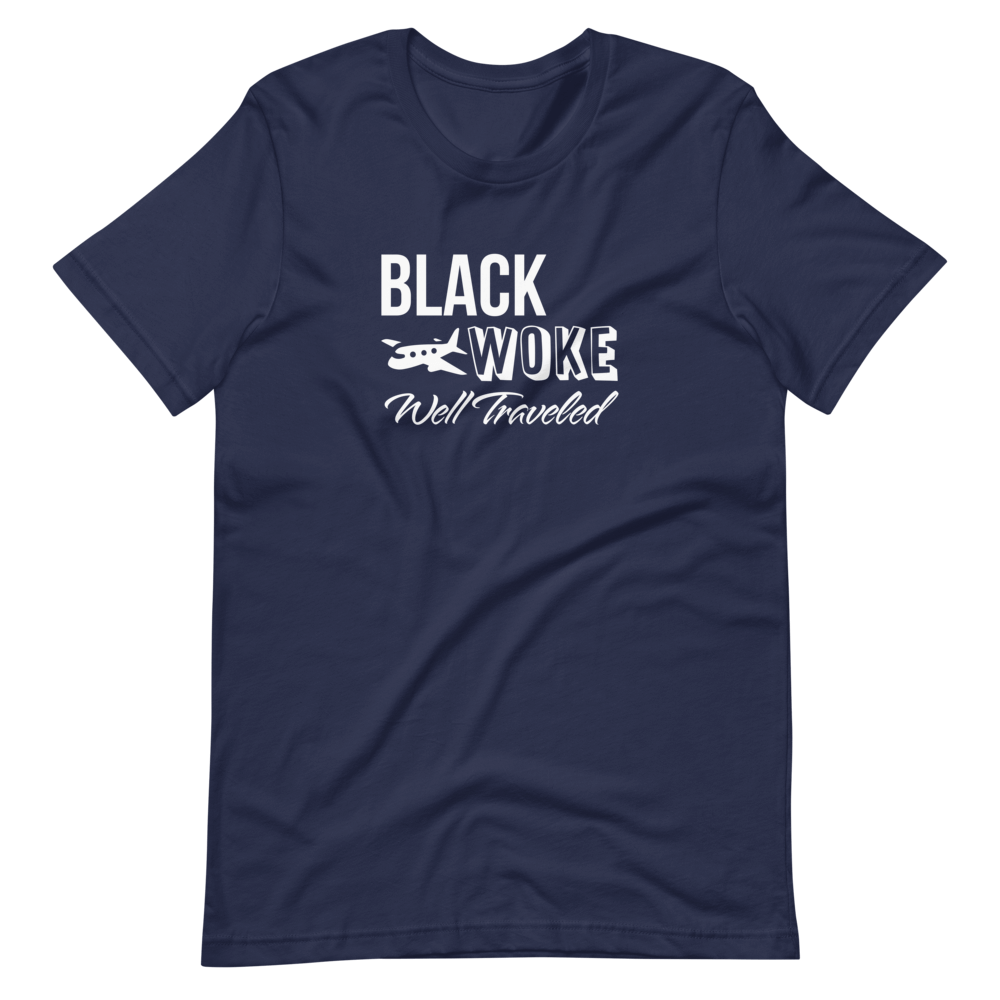 Black, Woke, Well Traveled T-Shirt