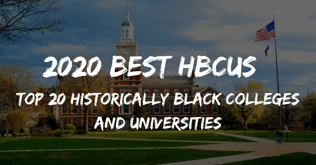 2020 Best HBCUs: Top 20 Historically Black Colleges and Universities