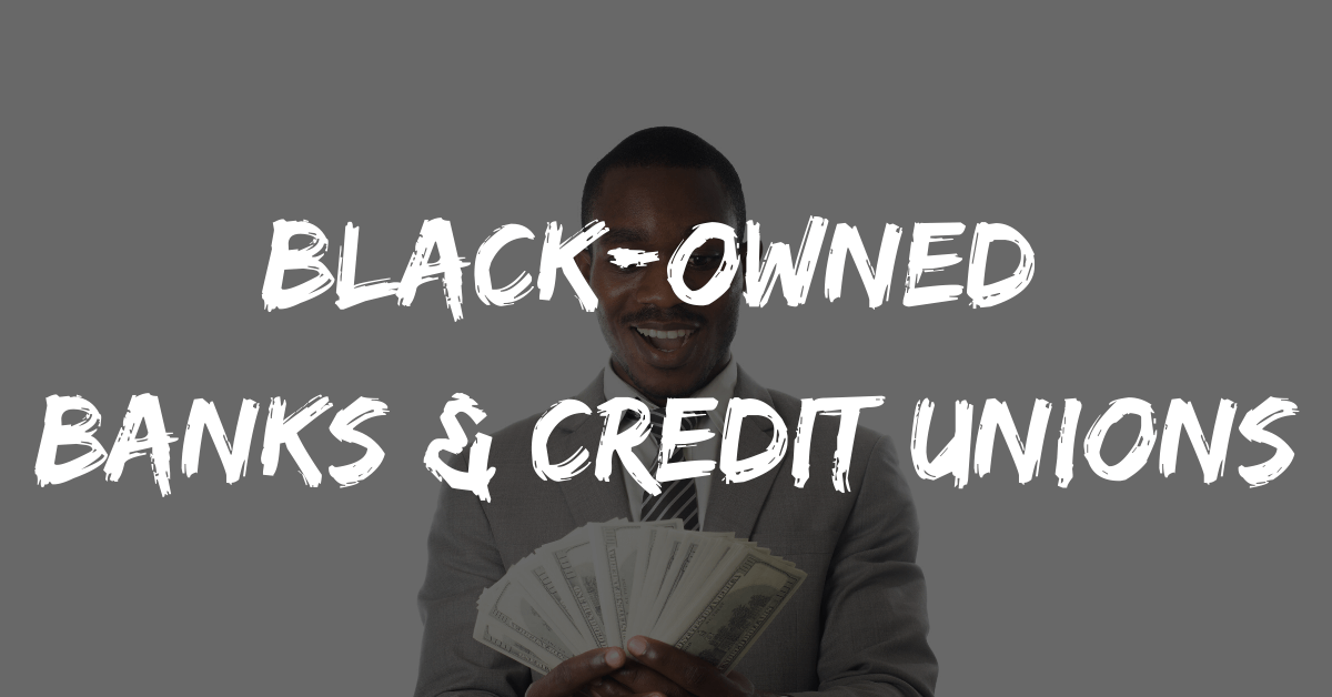 Black-Owned Banks and Credit Unions in America
