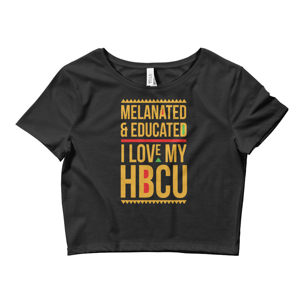 Melanated & Educated - I Love My HBCU Crop Top