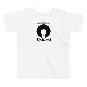 Unapologetically Natural Toddler T-Shirt