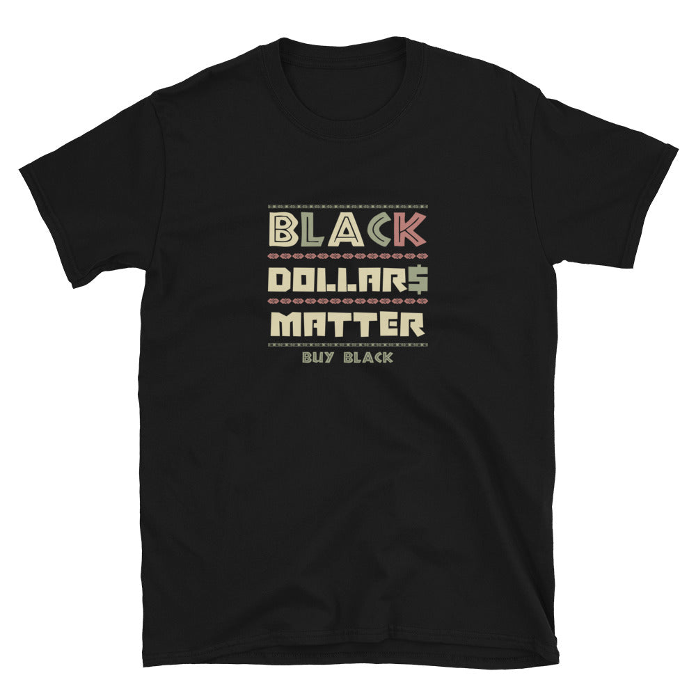 Black Dollars Matter T-Shirt