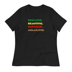 Educated. Beautiful. Powerful. Melanated. T-Shirt