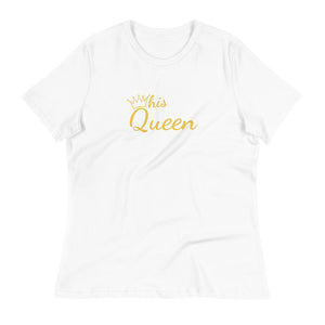 His Queen T-Shirt